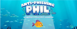 Anti-Phishing Phil: An Undersea Cybersecurity Adventure shows an innocuous orange fish named Phil floating in the ocean amid a school a fish in the background.